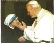 POPE ST. JOHN PAUL II & BLESSED MOTHER TERESA OF CALCUTTA